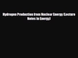 [PDF] Hydrogen Production from Nuclear Energy (Lecture Notes in Energy) Read Online