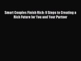 Read Smart Couples Finish Rich: 9 Steps to Creating a Rich Future for You and Your Partner