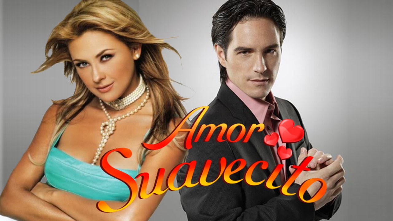 AMOR SUAVECITO con Aracely Arámbula