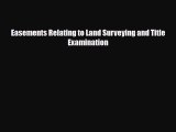 Download Easements Relating to Land Surveying and Title Examination [PDF] Online