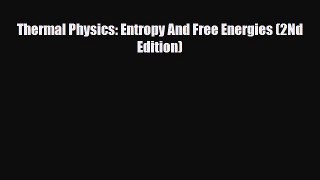 [PDF] Thermal Physics: Entropy And Free Energies (2Nd Edition) Download Online