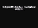 Download Principles and Practice of Land Surveying Sample Examination [Download] Online
