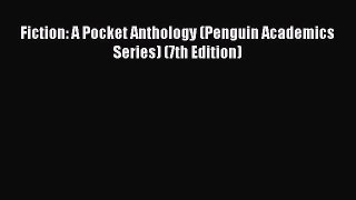 Read Fiction: A Pocket Anthology (Penguin Academics Series) (7th Edition) PDF Online