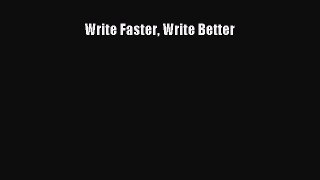 Read Write Faster Write Better Ebook Free