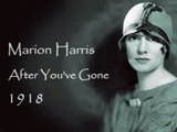 Marion Harris After Youve Gone (1918)