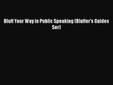 Read Bluff Your Way in Public Speaking (Bluffer's Guides Ser) PDF Free