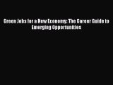 Download Green Jobs for a New Economy: The Career Guide to Emerging Opportunities Ebook Free