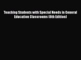 Download Teaching Students with Special Needs in General Education Classrooms (8th Edition)