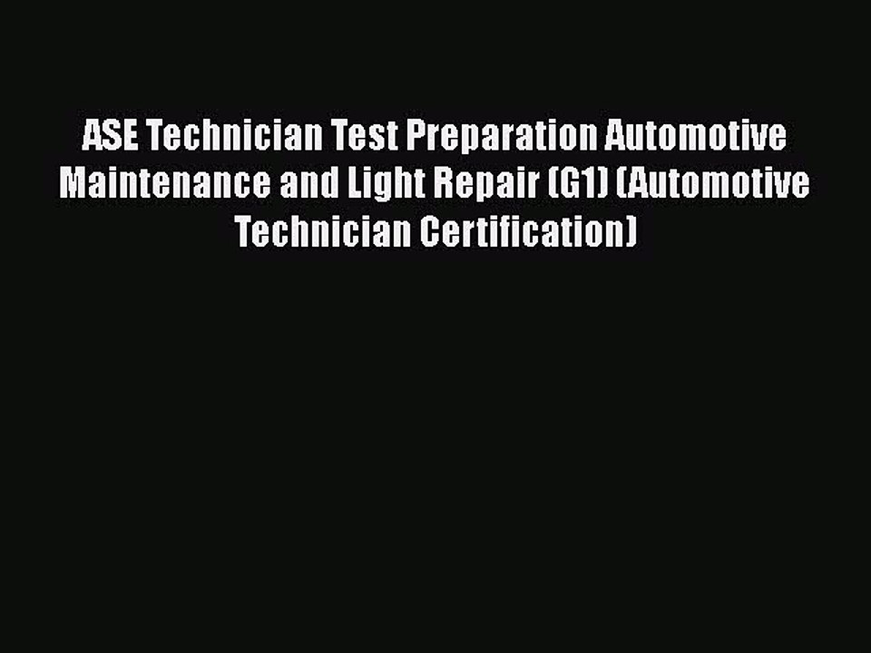 PDF ASE Technician Test Preparation Automotive Maintenance and Light Repair (G1) (Automotive