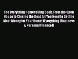 Read The Everything Homeselling Book: From the Open House to Closing the Deal All You Need