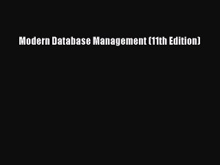 Download Modern Database Management (11th Edition)  EBook