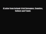 Read A Letter from Ireland: Irish Surnames Counties Culture and Travel. Ebook Free