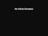 Read Our Italian Surnames PDF Free