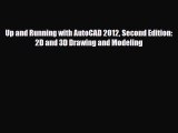 [Download] Up and Running with AutoCAD 2012 Second Edition: 2D and 3D Drawing and Modeling