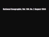 [Download] National Geographic Vol. 166 No. 2 August 1984 [Download] Full Ebook