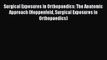 Download Surgical Exposures in Orthopaedics: The Anatomic Approach (Hoppenfeld Surgical Exposures