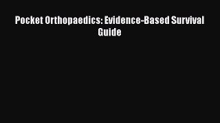 Download Pocket Orthopaedics: Evidence-Based Survival Guide Ebook Free