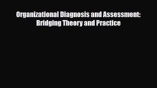 [PDF] Organizational Diagnosis and Assessment: Bridging Theory and Practice Download Online