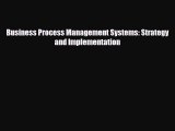 [PDF] Business Process Management Systems: Strategy and Implementation Read Full Ebook