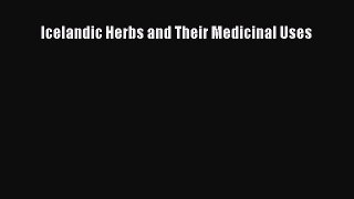 PDF Icelandic Herbs and Their Medicinal Uses  Read Online