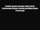 PDF Satellite Remote Sensing: A New Tool for Archaeology (Remote Sensing and Digital Image