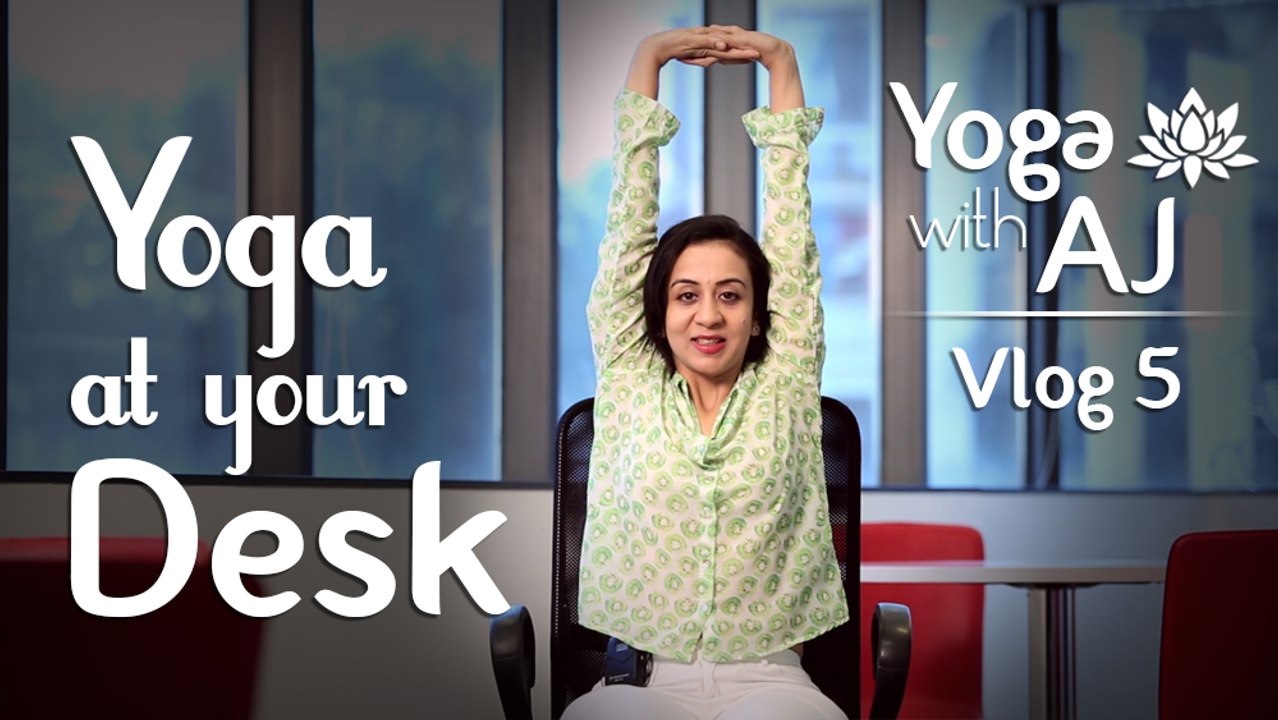 Yoga At Your Office Desk – Yoga Stretches | Vlog 5 | Yoga With AJ