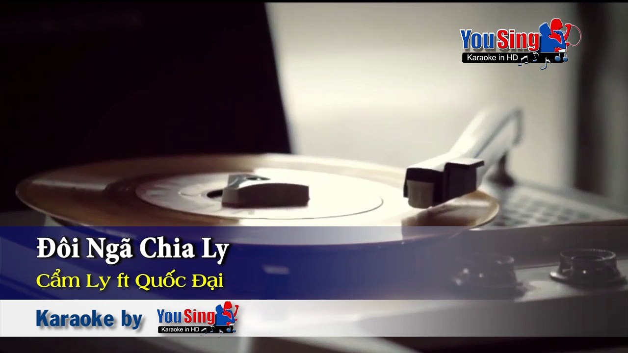 Đôi Ngả Chia Ly - Cẩm Ly _ Quốc Đại-Karaoke