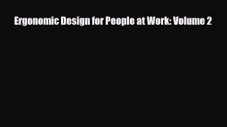 [PDF] Ergonomic Design for People at Work: Volume 2 Read Full Ebook