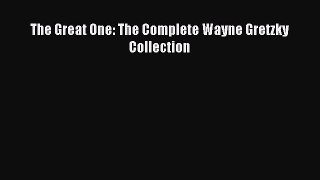 Read The Great One: The Complete Wayne Gretzky Collection Ebook Free