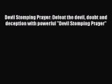 Read Devil Stomping Prayer: Defeat the devil doubt and deception with powerful Devil Stomping