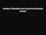 Download Predator (Thorndike Press Large Print Christian Fiction) Ebook Free