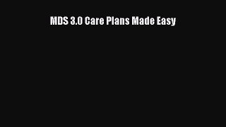 Download MDS 3.0 Care Plans Made Easy PDF Free