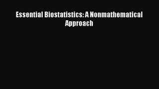 Read Essential Biostatistics: A Nonmathematical Approach PDF Online