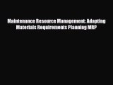 [PDF] Maintenance Resource Management: Adapting Materials Requirements Planning MRP Read Full