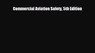 [PDF] Commercial Aviation Safety 5th Edition Download Full Ebook
