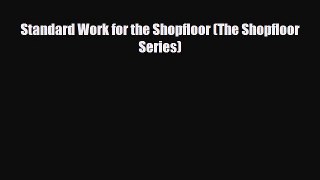 [PDF] Standard Work for the Shopfloor (The Shopfloor Series) Read Online