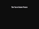 [PDF] The Tao of Inner Peace [Read] Full Ebook