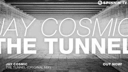 Jay Cosmic - The Tunnel (Original Mix)