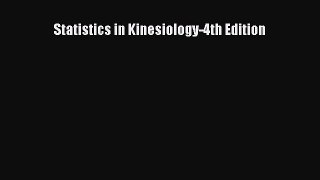 PDF Statistics in Kinesiology-4th Edition  Read Online