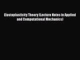 Read Elastoplasticity Theory (Lecture Notes in Applied and Computational Mechanics) Ebook Free