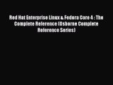 Read Red Hat Enterprise Linux & Fedora Core 4 : The Complete Reference (Osborne Complete Reference