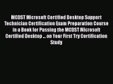 Read MCDST Microsoft Certified Desktop Support Technician Certification Exam Preparation Course