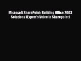 Read Microsoft SharePoint: Building Office 2003 Solutions (Expert's Voice in Sharepoint) Ebook