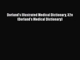 Read Dorland's Illustrated Medical Dictionary 32e (Dorland's Medical Dictionary) Ebook Free