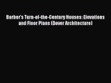 Read Barber's Turn-of-the-Century Houses: Elevations and Floor Plans (Dover Architecture) PDF