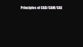 [PDF] Principles of CAD/CAM/CAE Download Full Ebook