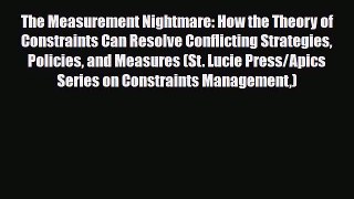 [PDF] The Measurement Nightmare: How the Theory of Constraints Can Resolve Conflicting Strategies