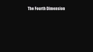 Download The Fourth Dimension Ebook Free