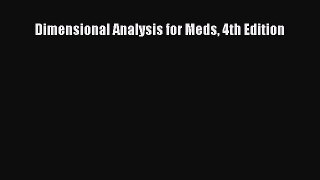 Download Dimensional Analysis for Meds 4th Edition Ebook Free