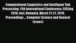 Read Computational Linguistics and Intelligent Text Processing: 11th International Conference